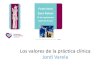 Los valores de la práctica clínica Jordi Varela · Los valores de la práctica clínica - J. Varela 48 Dos cuestiones básicas de la MBV: 1.La ciencia no se puede aislar de los