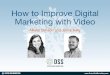 Allison Benson and Jamie Kelly How to Improve Digital ... · Video Is Popular with Users • More video favored technology • Youtube reported video consumption from mobile devices