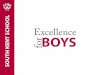Excellence BOYS for...these differences put boys at a significant disadvantage. At South Kent, we embrace these differences to create a boys-centered curriculum that leads to excellence