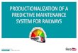 PRODUCTIONALIZATION OF A PREDICTIVE MAINTENANCE …€¦ · Connected train (native sensors and network) Unconnected train (integrate sensors and network) NAT R2N RER-NG TGV Z2N Native