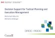 Decision Support for Tactical Planning and Execution ...€¦ · - Highly adaptable tactical forces - Dispersed: Time, Space, Purpose - Create & exploit opportunities - Increase the