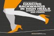 Dancing Backwards - NIMDnimd.org › ... › NIMD-Dancing-Backwards...spread-DEF-1.pdf · Dancing Backwards in High Heels Women, Leadership and Power Virginia García Beaudoux To