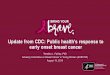 Update from CDC: Public health’s response to early onset ... · cancer develop metastatic breast cancer (mBC) with an expected median survival between two to four years. The Legislation