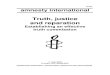 Truth, justice and reparation - Amnesty International...Truth, justice and reparation: Establishing an effective truth commission 3 Amnesty International June 2007 AI Index: POL 30/009/2007