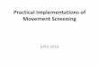 Practical Implementations of Movement Screening...Cook G. Movement: Functional Movement Systems : Screening, Assessment, and Corrective Strategies. Aptos, CA: On Target Publications;