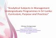^Analytical Subjects in Management Undergraduate Programmes …iqac.daffodilvarsity.edu.bd/images/pdf/Dileepa_.pdf · Marketing Management , Operations Management etc. b) Management