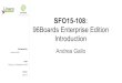 96Boards Enterprise Edition SFO15-108: Introduction · 2015-10-05 · 96Boards Enterprise Edition (EE) The 96Boards Enterprise Edition (EE) Platform is intended to support: A low