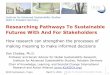 Researching Pathways To Sustainable Futures With And For … › publicity › events › etc › 2016 › img › 0305_02.pdf · 2016-03-18 · Researching Pathways To Sustainable