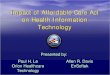 Impact of Affordable Care Act on Health Information Technology€¦ · Impact of Affordable Care Act 2010 ... ACA View: Health Information Technology • Definition: Tool used to