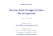 Secure Android Application Development · Secure Android Application Development June 5th2020 Sophie Tian shuxut@cs.washington.edu Slides from: ... –Modern memory protections (e.g.,