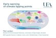 Early warning of climate tipping points - Watts Up With ... · Tim Lenton School of Environmental Sciences, University of East Anglia, Norwich ... John Schellnhuber, Frank Kwasniok