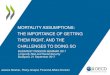 MORTALITY ASSUMPTIONS: THE IMPORTANCE OF GETTING … · 2018-03-03 · Mortality Assumptions •Needed to determine how long pension/annuity payments are expected to be made –The