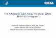 The Affordable Care Act & The Ryan White HIV/AIDS Program · Who the Ryan White HIV/AIDS Program Serves • 553,999 clients served in 2011 • Uninsured: – 28% uninsured for non-ADAP