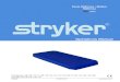 Operations Manual - Stryker Corporation · Discard the mattress if contamination is found inside. • Do not immerse the mattress in cleaning or disinfectant solutions. • Do not