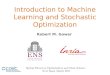 Introduction to Machine Learning and Stochastic Optimization · Introduction to Machine Learning and Stochastic ... Spring School on Optimization and Data Science, Novi Saad, March