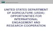 UNITED STATES DEPARTMENT OF AGRICULTURE (USDA ......OF AGRICULTURE (USDA): OPPORTUNITIES FOR INTERNATIONAL ENGAGEMENT AND RESEARCH COOPERATION . Programs of the Foreign Agricultural