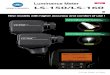 Luminance Meter LS-150/LS-160 - Konica Minolta...LS-150/LS-160 1 New models with higher accuracy and comfort of use ! Luminance Meter LS-150 measures luminance from 0.001 to 999,900