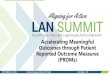 Accelerating Meaningful Outcomes through Patient Reported Outcome Measures (PROMs) · 2017-11-27 · Accelerating Meaningful Outcomes through Patient Reported Outcomes Measures (PROMs)