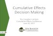 Cumulative Effects Decision Making · •Cynefin Framework can be used to classify knowledge and problems Snowden, D. J., Boone, M. E. ... •Cumulative effects decision making is