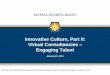 Innovative Culture, Part II: Virtual Consultancies ... › dtic › tr › fulltext › u2 › 1040727.pdf · Innovative Culture, Part II: Virtual Consultancies – Engaging Talent