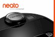 English...English 1 Meet Your Neato Robot Congratulations on your new Neato robot – now “connected” so you can manage your floor cleaning from anywhere using your smartphone