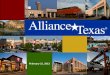 The Alliance Texas Story - Fort Worth Chamber · The Alliance Town Center area 2016 population forecast projects an 8.0% annual growth in people age 75+. Texas has a 2.3% growth rate