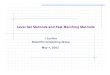 Level Set Methods and Fast Marching Methods · 2005-10-25 · Conclusion: Level set and Fast marching methods rely on viscosity solutions of the associated partial differential equations