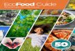 EcoFood Guide › ... › 04 › EcoFoodGuide_2020.pdfdirect waste of crops, there is also the waste of all the additional land, water, and energy needed to produce those feed crops