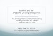 Nutrition and the Pediatric Oncology Populationdpgstorage-prd.s3.amazonaws.com/ondpg/documents/68... · Nutrition and the Pediatric Oncology Population Nancy Sacks, MS,RD,LDN 