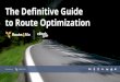The Definitive Guide to Route Optimization · Problem”. It included the very first algorithm for optimal route planning. In layman’s terms, route optimization is the process of
