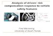 Analysis of drivers’ risk - USFcee.eng.usf.edu/faculty/flm/CGN6933/Risk-Compensation.pdf · Airbag history indicator (1 if driver owned another vehicle with airbags) Airbag discount