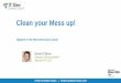 Clean your Mess up!files.informatandm.com/uploads/2018/10/Clean_your_Mess_up_Hygi… · Clean your Mess up! David O’Brien Director / Microsoft MVP XIRUS PTY LTD Hygiene in the Microsoft
