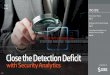 Close the Detection Deficit - Bitpipedocs.media.bitpipe.com › io_13x › io_133039 › item...it until much later. Verizon’s 2016 Data Breach Investigations Report showed an increasing