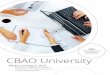 CBAO University - Amazon S3 · compliance, lending and BSA/AML. Certification Programs will be available in early 2016! Continuing Education The best way to educate yourself on your