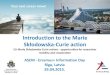 Introduction to the Marie - Europa · 2015-05-27 · Introduction to the Marie Skłodowska-Curie action EU Marie Skłodowska-Curie actions - opportunities for researcher mobility