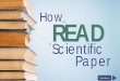 How READ - Home | Purdue Libraries...Before you read, you need the right equipment…. A Scientific Dictionary: • Look up terms you don’t know. • Try , for an online dictionary