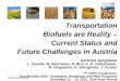 Transportation Biofuels are Reality Current Status and ...€¦ · Transportation Biofuels are Reality – Current Status and Future Challenges in Austria Gerfried Jungmeier L. Canella,