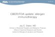 CBER/FDA update: allergen immunotherapy...immunotherapy for the treatment of grass pollen-induced allergic rhinitis with or without conjunctivitis confirmed by positive skin test or