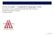 First Grade – English/Language Arts grade ELA... · The CCR and grade specific standards are necessary complements, that together define the skills and understandings that all students