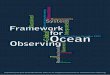 A Framework for Ocean Observing · 2019-11-05 · A Framework for Ocean Observing Prepared for the Task Team for an Integrated Framework for Sustained Ocean Observing (IFSOO) Eric