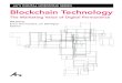 4A’S DIGITAL HORIZONS SERIES Blockchain Technology · SUMMER 2017 4A’S - BLOCKCHAIN 5 Much like the early days of the internet, many companies see blockchain as a wide-open technology