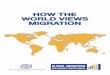 HOW THE WORLD VIEWS MIGRATION - E-campus · How the World Views Migration provides, for the first time, an insight into public attitudes towards immigration worldwide. The findings