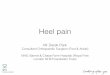 Heel pain Spire Bushey€¦ · Mr Derek Park Consultant Orthopaedic Surgeon (Foot & Ankle) NHS: Barnet & Chase Farm Hospital (Royal Free London NHS Foundation Trust) Plantar heel