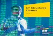 EY structured finance - Ernst & Young › Publication › vwLUAssets › EY... · EY Structured Finance This announcement appears as a matter of record only. ... Detailed funding