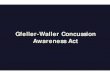 Gfeller-Waller Conc ssion Waller Concussion Awareness What is the Gfeller-Waller Concussion Awareness