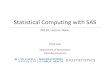Statistical Computing with SAS - Jihui Lee › download › [Jihui Lee] SAS_Lecture_Notes.pdf · Statistical Computing with SAS P6110: Lecture Notes Jihui Lee ... • Test each part
