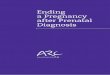 Ending a Pregnancy after Prenatal Diagnosis PDFS/ARC Ending a...terminations after a prenatal diagnosis. There is a separate booking line on 0345 437 0360. Medical terminations involving