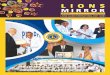 LIONS · The first issue of Lions Mirror was released on 21st July 2019, the day of District Cabinet Installation . The blessings and well wishes by our Leaders, DG Team and Colleagues