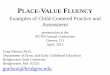 PLACE-VALUE FLUENCY · 2013-04-20 · PLACE-VALUE FLUENCY Examples of Child-Centered Practice and Assessment presentation at the NCTM Annual Conference Denver, CO April, 2013 Greg