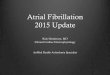Atrial Fibrillation 2013 Update - AnMed Health › portals › 16 › henderson-rick-15.pdf · Outcomes following catheter ablation of atrial fibrillation: J Am Heart Assoc. 2013;2:e004549: